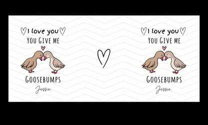 you give me goosebumps mug